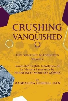 Damnatio Memoriae - VOLUME II: Crushing the Vanquished: They Shall Not Be Forgotten - Magdalena Gorrell Jaen,Francisco Moreno Gomez - cover