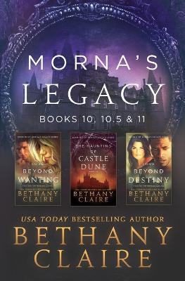 Morna's Legacy: Books 10, 10.5 & 11: Scottish, Time Travel Romances - Bethany Claire - cover