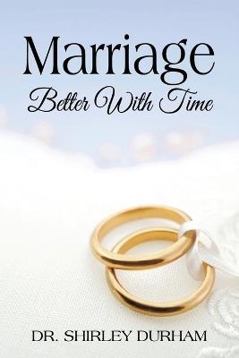 Marriage Better With Time - Durham - cover