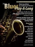 Blues Play-A-Long and Solos Collection for Alto Sax and Eb Instruments Intermediate-Advanced Level