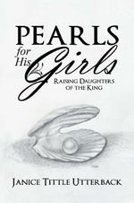 Pearls for His Girls: Raising Daughters of the King