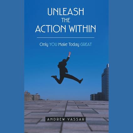 Unleash the Action Within