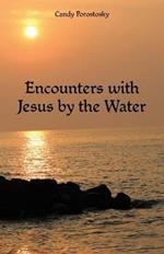 Encounters with Jesus by the Water