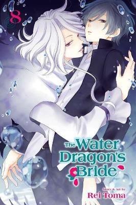 The Water Dragon's Bride, Vol. 8 - Rei Toma - cover