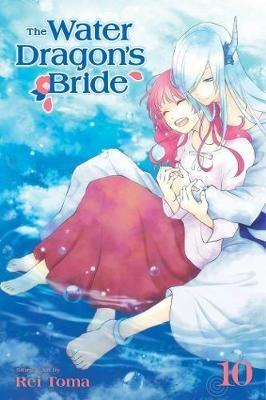 The Water Dragon's Bride, Vol. 10 - Rei Toma - cover