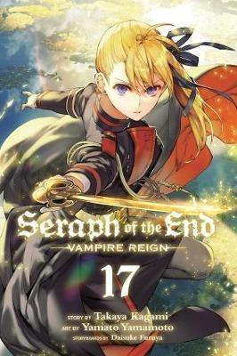 Seraph of the End, Vol. 17: Vampire Reign - Takaya Kagami - cover