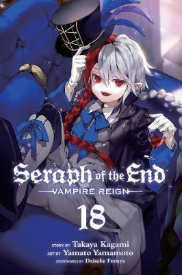 Seraph of the End, Vol. 18: Vampire Reign - Takaya Kagami - cover