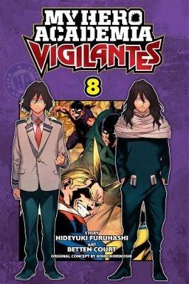 My Hero Academia: Vigilantes, Vol. 8 - Hideyuki Furuhashi - cover