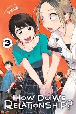 How Do We Relationship?, Vol. 3 - Tamifull - cover