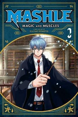 Mashle: Magic and Muscles, Vol. 2 - Hajime Komoto - cover