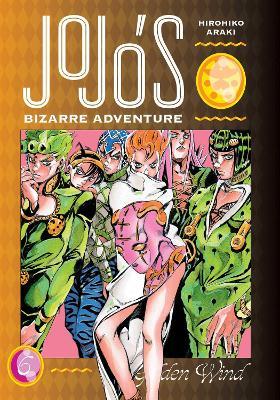 JoJo's Bizarre Adventure: Part 5--Golden Wind, Vol. 6 - Hirohiko Araki - cover