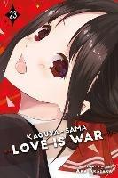 Kaguya-sama: Love Is War, Vol. 23 - Aka Akasaka - cover