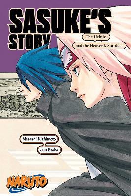 Naruto: Sasuke's Story-The Uchiha and the Heavenly Stardust - Jun Esaka - cover