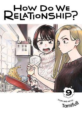 How Do We Relationship?, Vol. 9 - Tamifull - cover