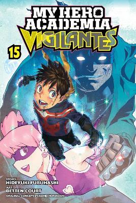 My Hero Academia: Vigilantes, Vol. 15 - Hideyuki Furuhashi - cover