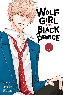 Wolf Girl and Black Prince, Vol. 5 - Ayuko Hatta - cover