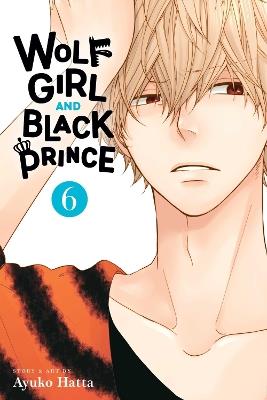 Wolf Girl and Black Prince, Vol. 6 - Ayuko Hatta - cover