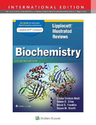 Lippincott Illustrated Reviews: Biochemistry - Emine E. Abali,Susan D. Cline,David S. Franklin - cover