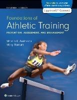 Foundations of Athletic Training: Prevention, Assessment, and Management - Marcia K Anderson,Mary Barnum - cover