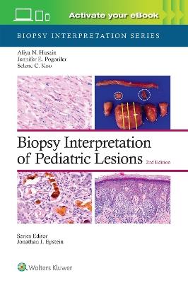 Biopsy Interpretation of Pediatric Lesions: Print + eBook with Multimedia - ALIYA NOOR HUSAIN - cover