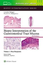 Biopsy Interpretation of the Gastrointestinal Tract Mucosa Volume 1: Non-Neoplastic: Print + eBook with Multimedia