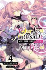 OUR LAST CRUSADE OR THE RISE OF A NEW WORLD, VOL. 4 (LIGHT N