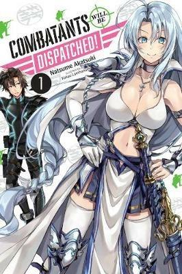 Combatants Will be Dispatched!, Vol. 1 (manga) - Natsume Akatsuki - cover