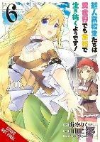 High School Prodigies Have It Easy Even in Another World!, Vol 6 (light novel)