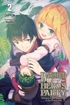 Banished from the Hero's Party, I Decided to Live a Quiet Life in the Countryside, Vol. 2 LN - Yasumo - cover