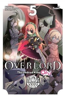 Overlord: The Undead King Oh!, Vol. 5 - Kugane Maruyama - cover