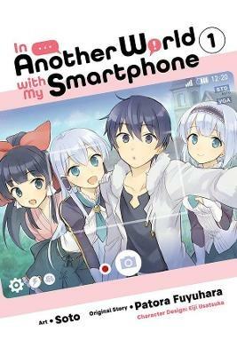 In Another World with My Smartphone, Vol. 1 (manga) - Patora Fuyuhara - cover