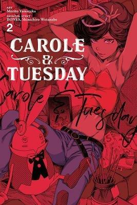 Carole & Tuesday, Vol. 2 - Bones,Shinichiro Watanabe - cover