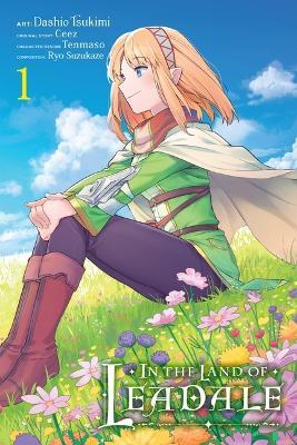 In the Land of Leadale, Vol. 1 (manga) - Ceez,Dashio Tsukimi - cover