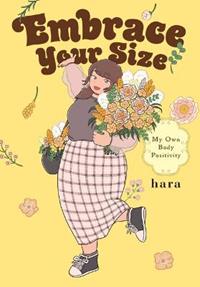 Embrace Your Size: My Own Body Positivity - hara - Libro in lingua inglese  - Little, Brown & Company - | IBS