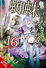 So I'm a Spider, So What?, Vol. 16 (light novel)