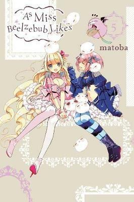 As Miss Beelzebub Likes, Vol. 5 - Matoba - cover