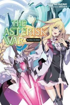 The Asterisk War, Vol. 14 (light novel) - Yuu Miyazaki - cover