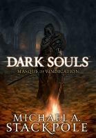 Dark Souls: Masque of Vindication - Michael A. Stackpole - cover
