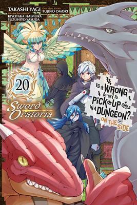 Is It Wrong to Try to Pick Up Girls in a Dungeon? On the Side: Sword Oratoria, Vol. 20 (manga) - Fujino Omori,Takashi Yagi - cover