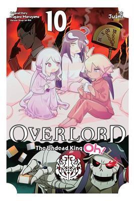 Overlord: The Undead King Oh!, Vol. 10 - Kugane Maruyama,Juami - cover