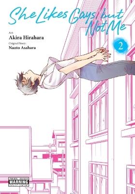 She Likes Gays, but Not Me, Vol. 2 - Akira Hirahara - cover