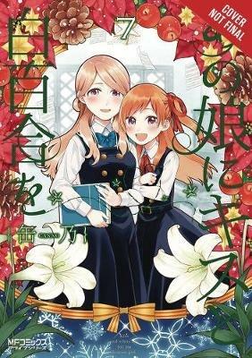 Kiss and White Lily for My Dearest Girl, Vol. 7 - Canno - cover