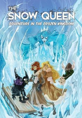 The Snow Queen: Adventures in the Frozen Kingdom - Mitchell Perkins,Hans Christian Andersen - cover