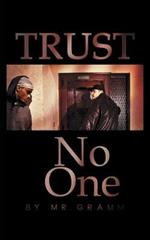 Trust No One