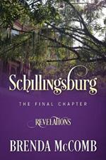 Schillingsburg the Final Chapter: Revelations