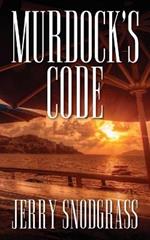 Murdock's Code: Introducing Chase Murdock, Private Investigator