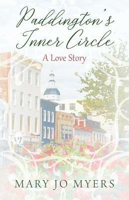 Paddington's Inner Circle: A Love Story - Mary Jo Myers - cover