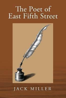 The Poet of East Fifth Street - Jack Miller - cover