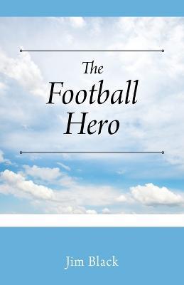 The Football Hero - Jim Black - cover