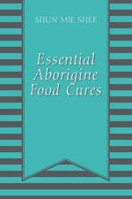 Essential Aborigine Food Cures